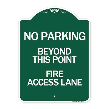 Signmission Beyond This Point Fire Access Lane, Green & White Aluminum Sign, 18" x 24", GW-1824-24327 A-DES-GW-1824-24327